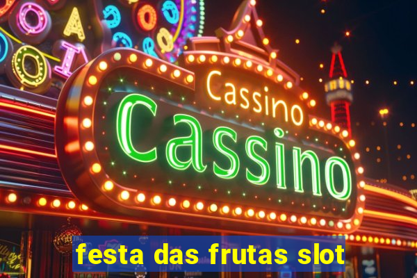 festa das frutas slot