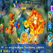 estratégia fortune rabbit