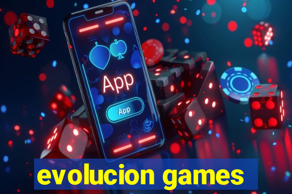 evolucion games