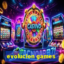 evolucion games