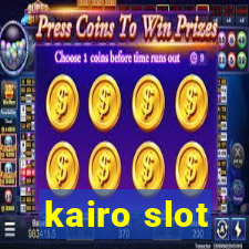 kairo slot