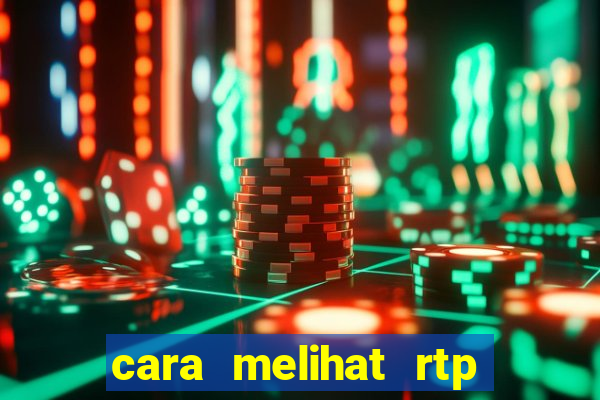 cara melihat rtp slot pragmatic