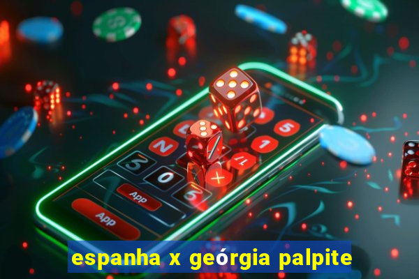 espanha x geórgia palpite