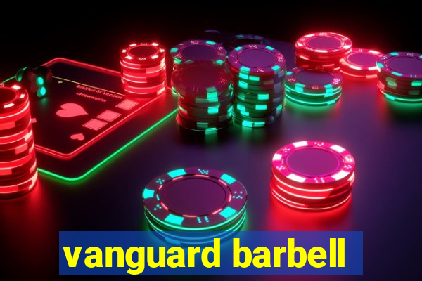 vanguard barbell