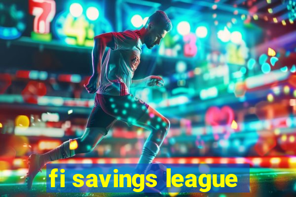 fi savings league