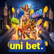 uni bet.