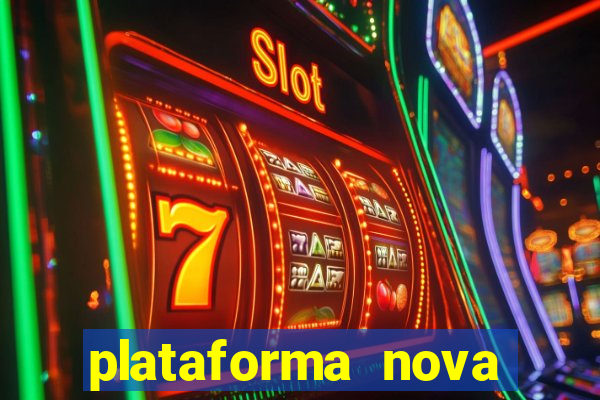 plataforma nova lançada hoje