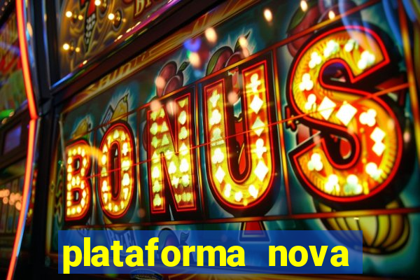 plataforma nova lançada hoje