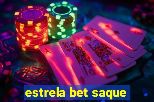 estrela bet saque