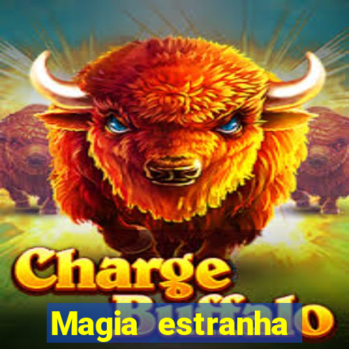 Magia estranha filme completo dublado