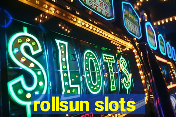 rollsun slots