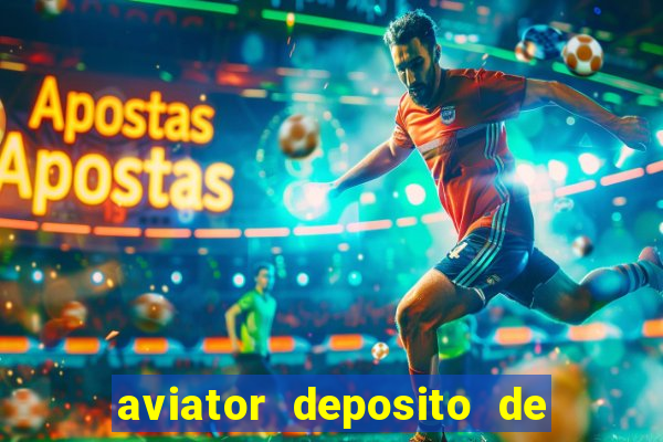 aviator deposito de 1 real