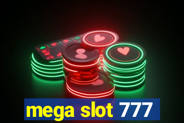 mega slot 777