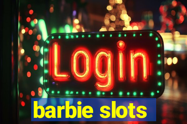 barbie slots