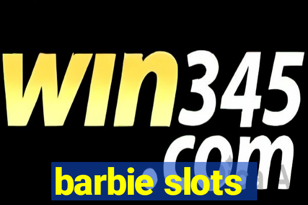 barbie slots