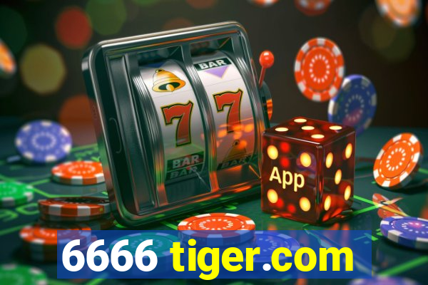 6666 tiger.com