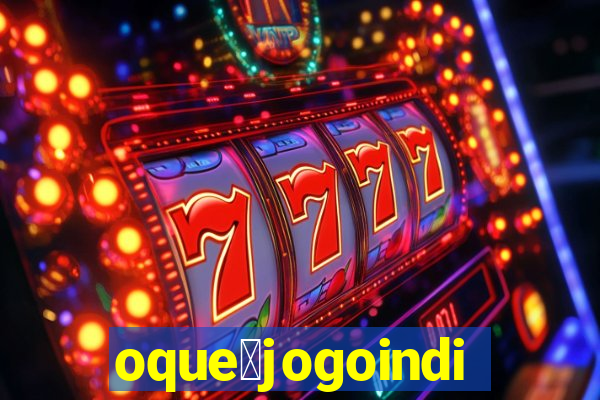 oque茅jogoindie