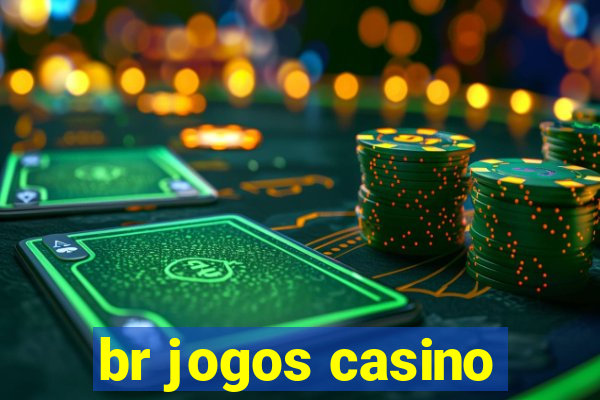 br jogos casino