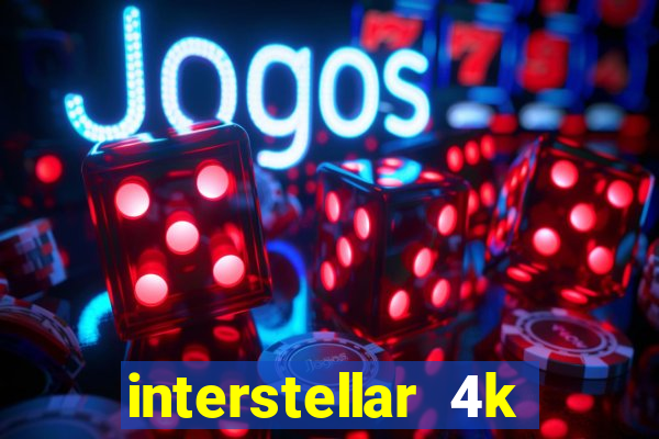 interstellar 4k 60fps download