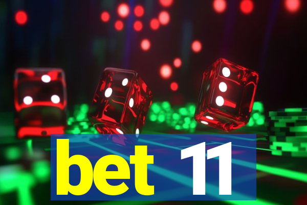 bet 11