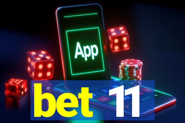 bet 11