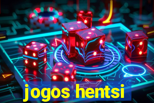 jogos hentsi