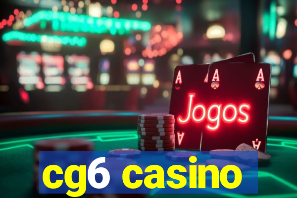 cg6 casino