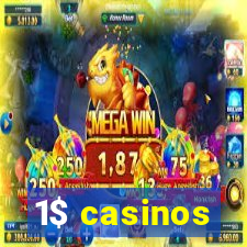 1$ casinos