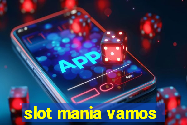 slot mania vamos