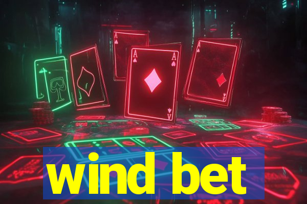 wind bet