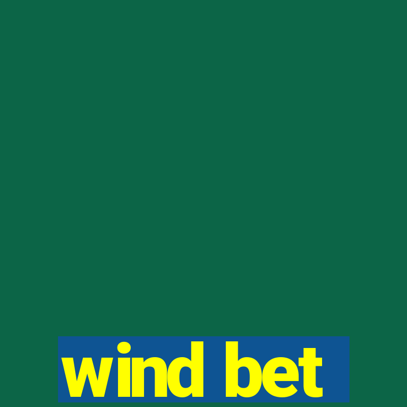 wind bet