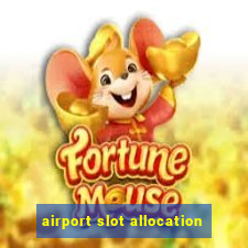 airport slot allocation