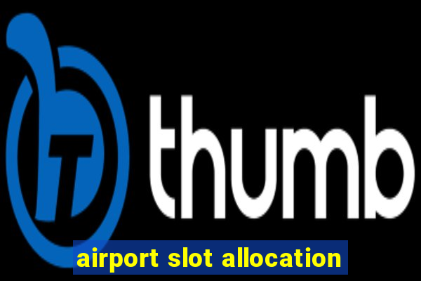 airport slot allocation