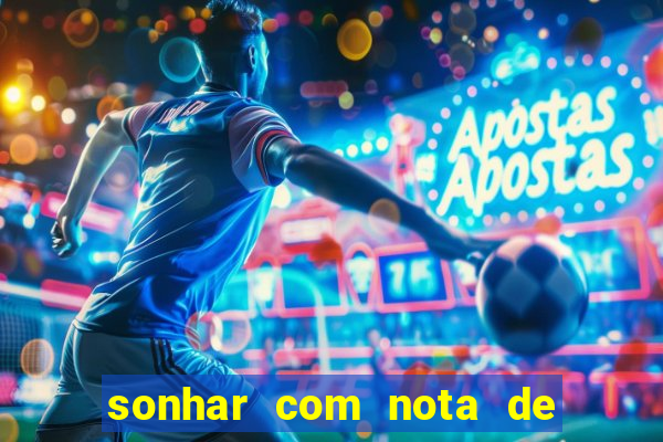 sonhar com nota de 5 reais no jogo do bicho