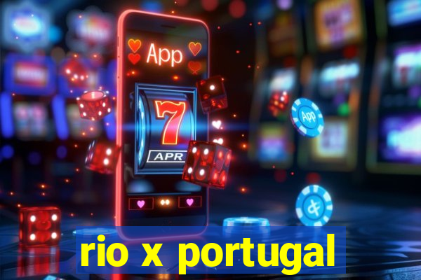 rio x portugal