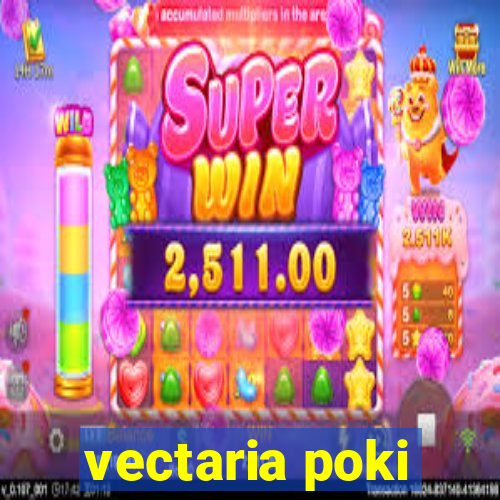 vectaria poki