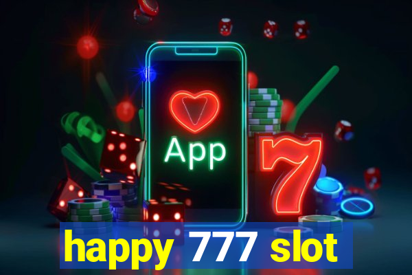 happy 777 slot