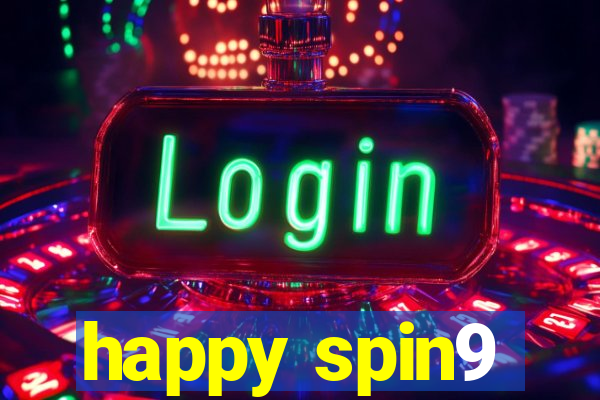 happy spin9