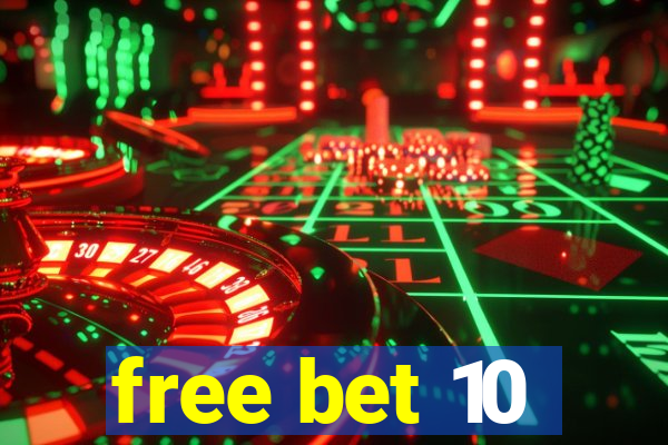 free bet 10