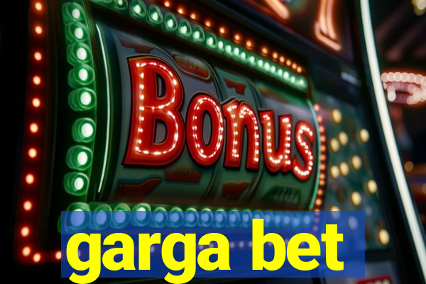 garga bet