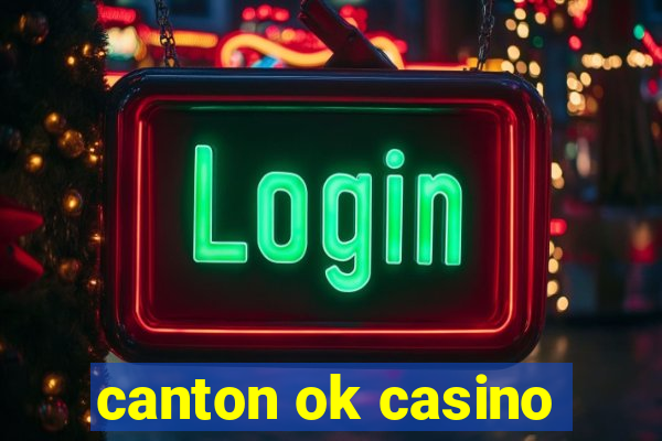 canton ok casino