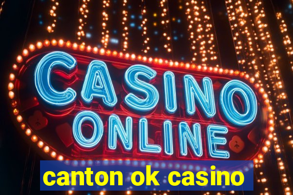 canton ok casino