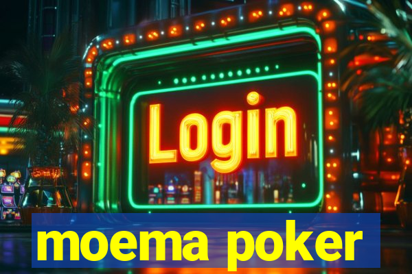 moema poker