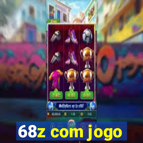 68z com jogo