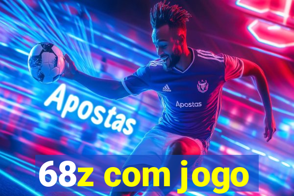 68z com jogo