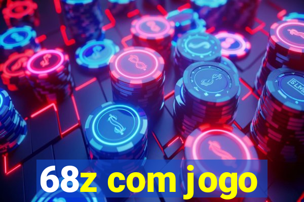 68z com jogo