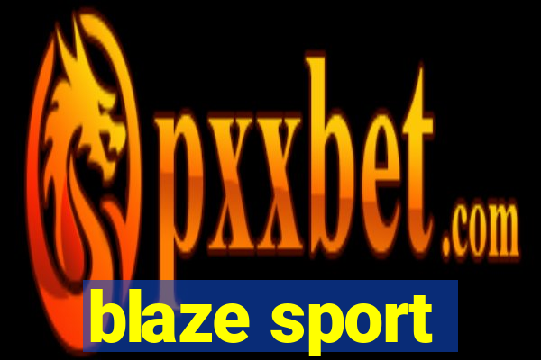 blaze sport