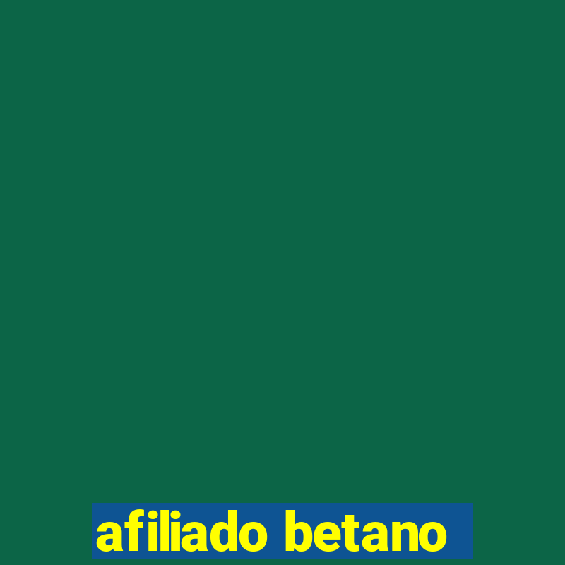 afiliado betano