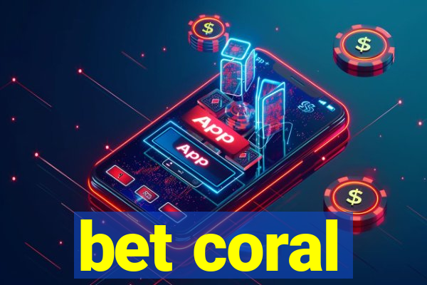 bet coral