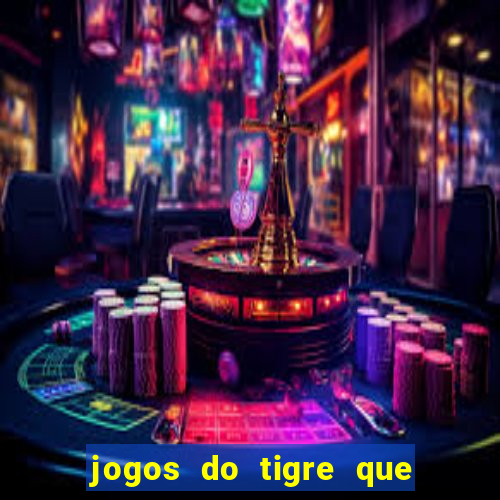 jogos do tigre que paga de verdade